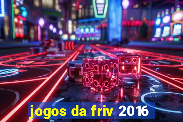 jogos da friv 2016